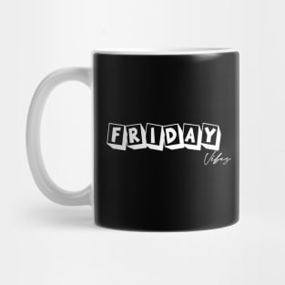 Friday Vibes Mug